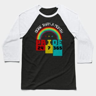 Pride 24 7 365 - Rainbow LGBTQ Baseball T-Shirt